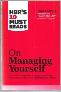 Business: HBR's 10 Must Reads on Managing Yourself by Harvard Business Review