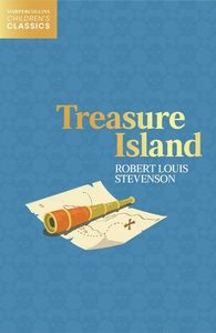 Childrens: Treasure Island (Harpercollins Children's Classics) by Robert Louis Stevenson