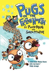 Childrens: Pugs Of The Frozen North by Philip Reeve