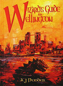 Wizard's Guide To Wellington by A. J. Ponder