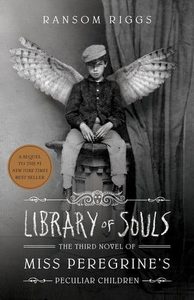 Childrens: Library Of Souls (Miss Peregrine's Peculiar Children 3) by Ransom Riggs