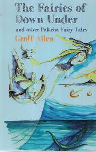Childrens: Fairies Of Down Under: And Other Pakeha Fairy Tales by Geoff Allen