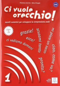 Foreign Languages: Ci Vuole Orecchio ! 1: A1/A2 by Filomena Anzivino and Katia D'Angelo