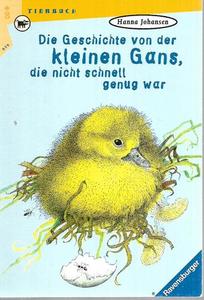 Foreign Languages: Die Geschichte Von Der Kleinen Gans, Die Nicht Schnell Genug War by Hanna Johansen