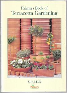 Palmer's Book Of Terracotta Gardening by Sue Linn
