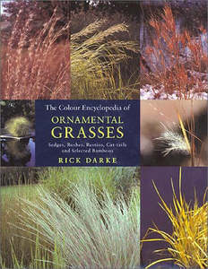 The Colour Encyclopedia Of Ornamental Grasses Sedges, Rushes, Restios, Cat-Tails&hellip;