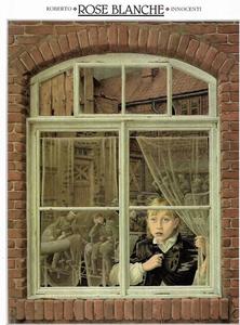 Rose Blanche by Christophe Gallaz and Roberto Innocenti and Ian McEwan