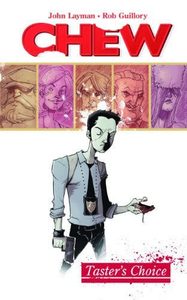 Graphic Novels: Chew Volume 1: Tasters Choice by John Layman