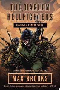 Graphic Novels: The Harlem Hellfighters by Max Brooks