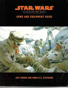 Graphic Novels: Star Wars Roleplaying Game : Arms And Equipment Guide by Jeff Grubb and Owen K. C. Stephens