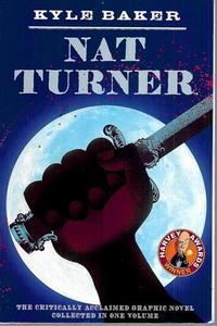 Nat Turner by Kyle Baker