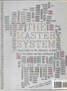 Music: The Master System: A Visual Guide To The Structure Of Music On The Guitar And Bass Fretboards by Brecker, Eric