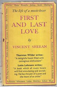 Music: First And Last Love : The Life of a Music-Lover by Vincent Sheean