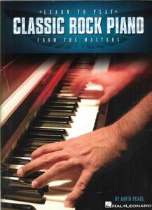 Music: Learn To Play Classic Rock Piano From The Masters by David Pearl