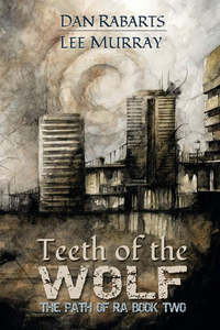 Mysteries: Teeth Of The Wolf by Lee Murray and Dan Rabarts