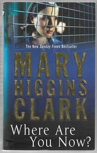 Where Are You Now? by Mary Higgins Clark