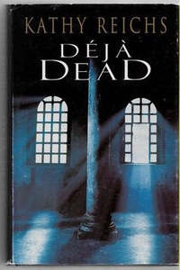 Mysteries: Déjà Dead by Kathy Reichs