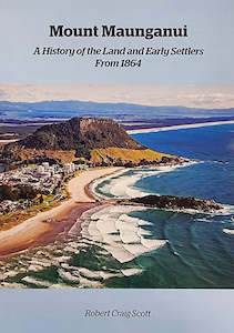 Book: Mount Maunganui - A History of the Land and Early Settlers