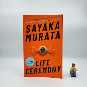 Life Ceremony - Sayaka Murata