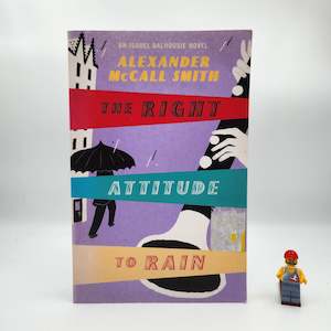 The Right Attitude to Rain (Isabel Dalhousie #3) - Alexander McCall Smith