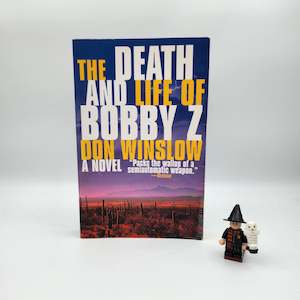 Detective Fiction: The Death and Life of Bobby Z: A Novel - Don Winslow