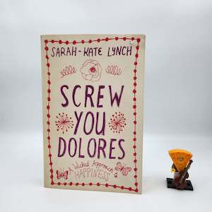 Screw You Dolores - Sarah-Kate Lynch