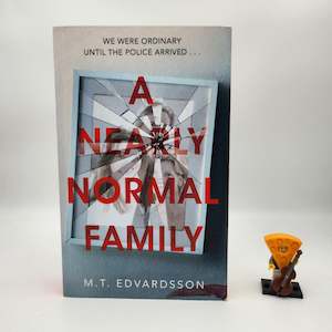 Mystery 1: A Nearly Normal Family (Lundasviten #1) - M.T. Edvardsson (Uncorrected Proof Copy)