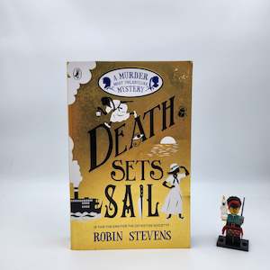 Death Sets Sail (Murder Most Unladylike #9) - Robin Stevens