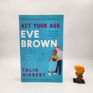 Act Your Age, Eve Brown (The Brown Sisters #3) - Talia Hibbert