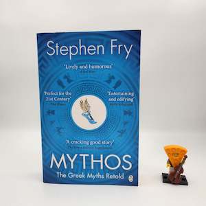 Short Stories: Mythos: The Greek Myths Retold (Stephen Fry's Great Mythology #1) - Stephen Fry