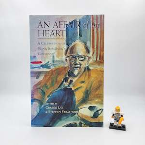 An Affair of the Heart - Frank Sargeson, Graeme Lay & Stephen Stratford
