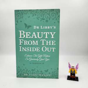 Self Help: Dr. Libby's Beauty From The Inside Out - Libby Weaver