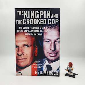 Autobiography And Biography: The Kingpin and the Crooked Cop - Neil Mercer