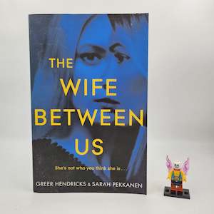 The Wife Between Us - Greer Hendricks, Sarah Pekkanen