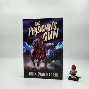 The Physician's Gun: Inspired by true events - John Evan Harris