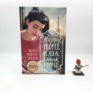 B Grade: Happy People Read and Drink Coffee - Agnes Martin-Lugand