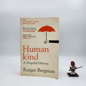 B Grade: Humankind: A Hopeful History - Rutger Bregman