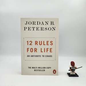 12 Rules for Life: An Antidote to Chaos - Jordan B. Peterson