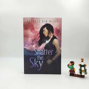 Young Adult Books: Shatter the Sky (Shatter the Sky #1) - Rebecca Kim Wells