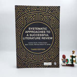 Business: Systematic Approaches to a Successful Literature Review 3rd Edition - Andrew Booth
