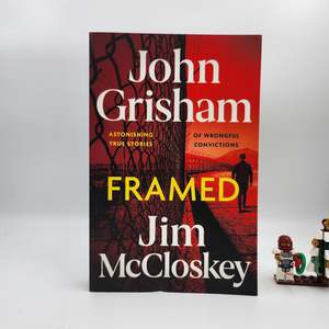 Mystery 1: Framed: Astonishing True Stories of Wrongful Convictions - John Grisham , Jim McCloskey