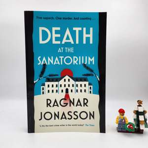 Crime: Death at the Sanatorium (Helgi Trilogy #1) - Ragnar Jónasson