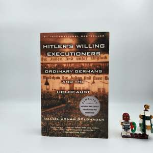 Hitler's Willing Executioners: Ordinary Germans and the Holocaust - Daniel &hellip;