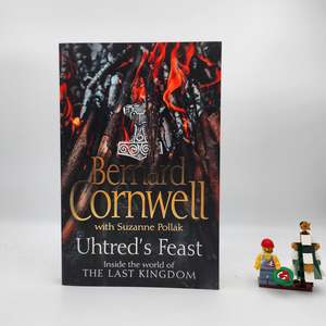 Uhtred's Feast: Inside the World of the Last Kingdom (The Last Kingdom #13.&hellip;