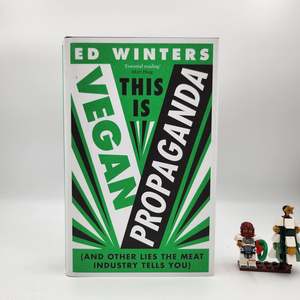 Science: This Is Vegan Propaganda - Ed Winters