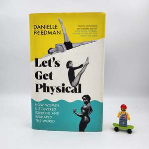 Let’s Get Physical - Danielle Friedman
