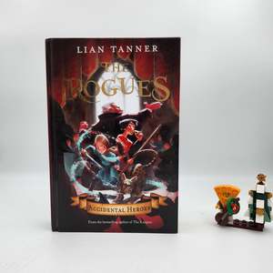 Accidental Heroes (The Rogues #1) - Lian Tanner