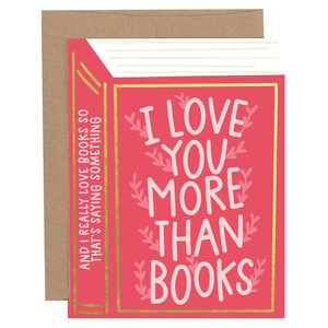 Bookish Accessories: I Love You More Than Books Friendship Greeting Card