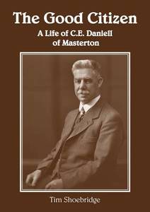 Good Citizen a Life of Ce Daniell of Masterton