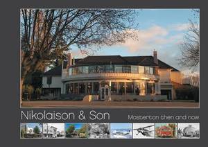 Nikolaison and Son Masterton Then and Now